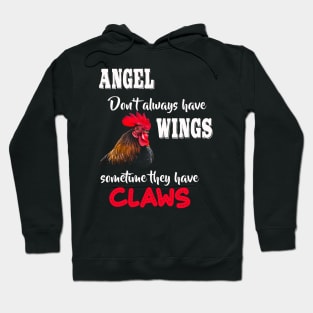 angel don't always have wings sometime they have claws Hoodie